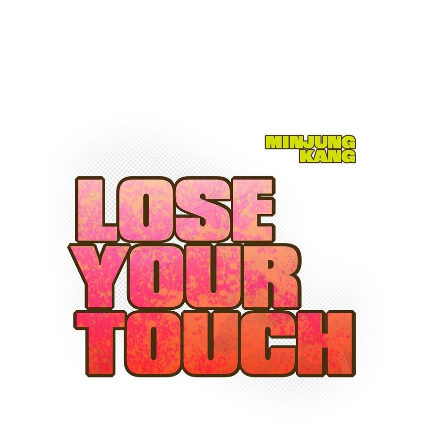 《Lose Your Touch》7 果然很暖 第18页